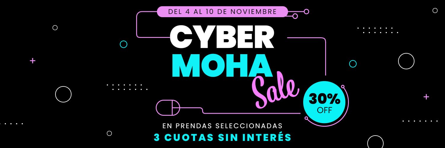 30% OFF con Cyber Moha del 4 al 10 de noviembre